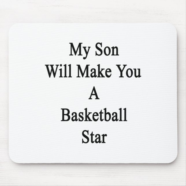 Mein Sohn wird dich zum Basketballstar machen Mousepad (Vorne)