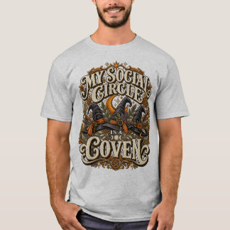 Mein sozialer Kreis ist ein Hexenzirkel-T-Shirt T-Shirt