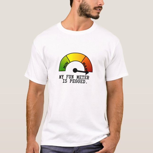 Mein Spaß-Meter wird verdübelt T-Shirt (Vorderseite)