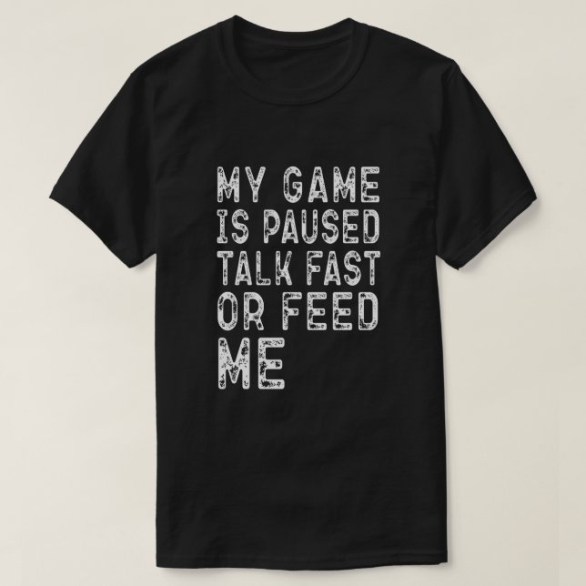 MEIN SPIEL WIRD SCHNELL GESPRÄCHT ODER MICH Gaming T-Shirt (Design vorne)