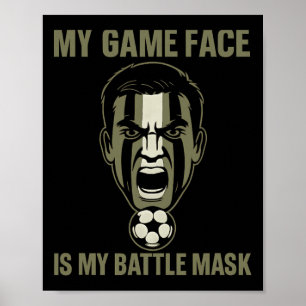 Mein Spielgesicht ist meine Byttle-Maske Fußball-F Poster