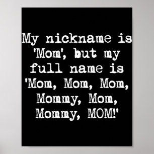 Mein Spitzname ist Mama Mommy MAMA Spaß Muttertag Poster