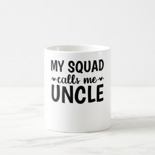 Mein Squad ruft mich Onkel an Kaffeetasse
