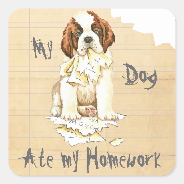 Mein St. Bernard Ate meine Hausaufgaben Quadratischer Aufkleber (Vorderseite)