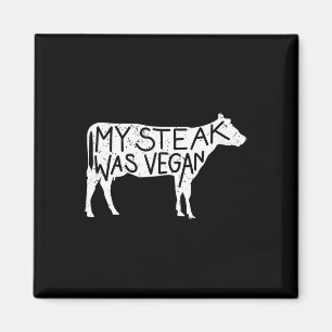 Mein Steak war Vegan - lustiger, veganer Steak Lov Magnet