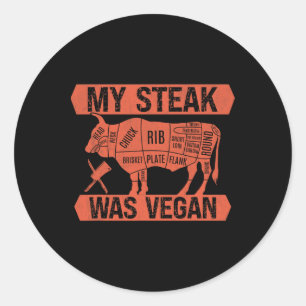 Mein Steak war Veganes Funny Meat Eater Steak Love Runder Aufkleber