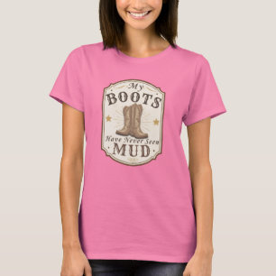 Mein Stiefel hat noch nie Matsch Western Design T-Shirt