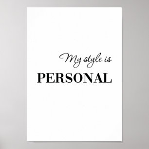 Mein Stil ist persönlich – Minimalistische Typogra Poster