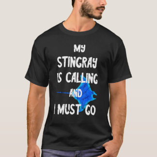 Mein Stingray ruft und ich muss Manta Ray Sha gehe T-Shirt