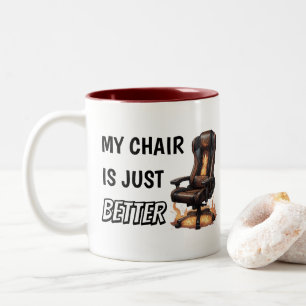 Mein Stuhl ist einfach besser Lustiger Gaming-St Zweifarbige Tasse
