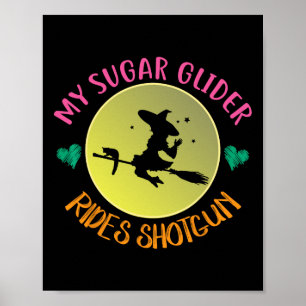 Mein Sugar Glider Rides Shotgun Halloween Kostüm G Poster