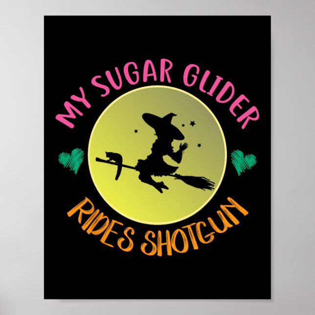 Mein Sugar Glider Rides Shotgun Halloween Kostüm G Poster (Vorne)