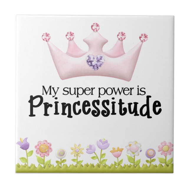 Mein Super-Power ist princessitude Fliese (Vorderseite)
