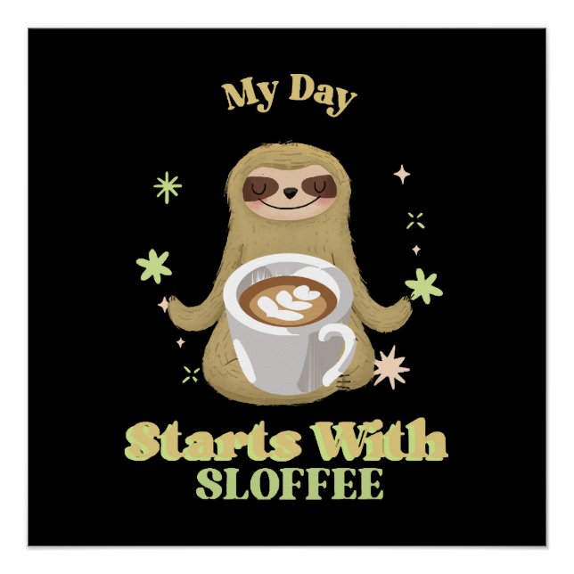 Mein Tag beginnt mit Sloffee Poster (Vorderseite)