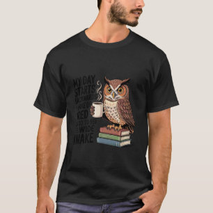 Mein Tag beginnt rückwärts Ich wache müde auf und  T-Shirt
