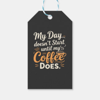 Mein Tag fängt nicht an, bis mein Kaffee es tut Geschenkanhänger