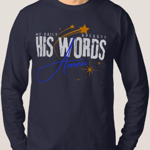 Mein tägliches Brot Christliche Dankbarkeit Heilig T-Shirt