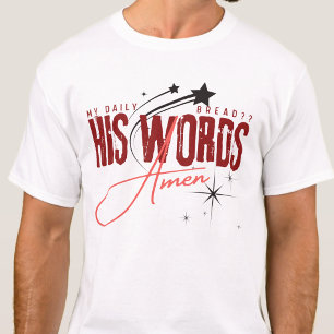 Mein tägliches Brot - Sein Wort Bibel Christus bet T-Shirt