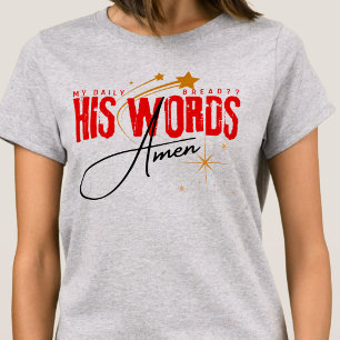 Mein tägliches Brot - Sein Wort - Gott Schrift Gla T-Shirt