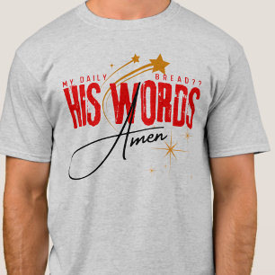 Mein tägliches Brot - Sein Wort - Jesus bete Heili T-Shirt