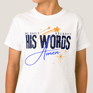 Mein tägliches Brot - Sein Wort Jesus Glaube Heili T-Shirt