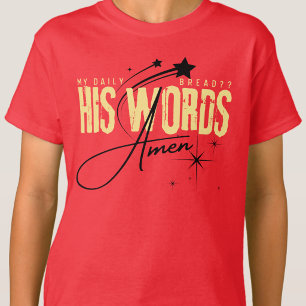 Mein tägliches Brot - Sein Wort Jesus Gott Spiritu T-Shirt
