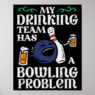 Mein Team hat Bowling Problem Funny Bowler Button Poster