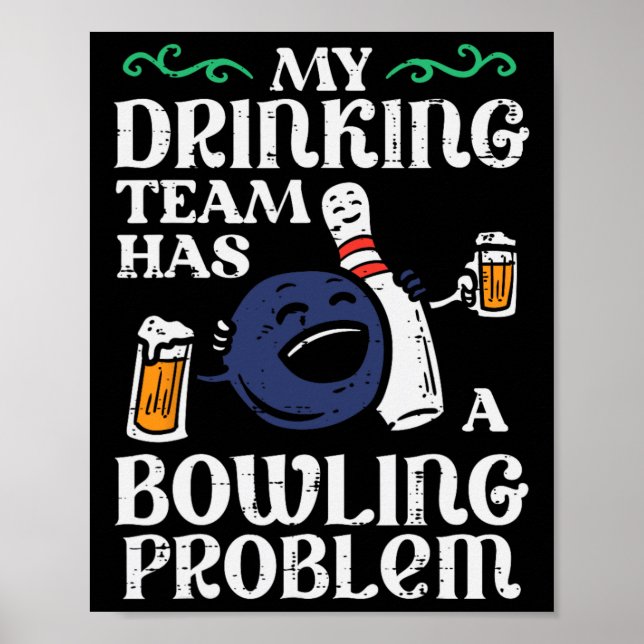 Mein Team hat Bowling Problem Funny Bowler Button  Poster (Vorne)