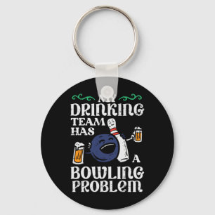 Mein Team hat Bowling Problem Funny Bowler Button  Schlüsselanhänger