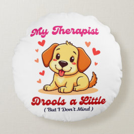 Mein Therapeut Drools ein wenig Rundes Kissen