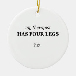 Mein Therapeut hat vier Beine Lustiges Haustierlie Keramik Ornament