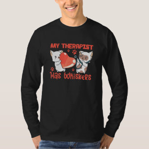 Mein Therapeut hat Whiskers T-Shirt