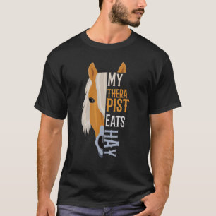 Mein Therapeut isst Hay Haflinger Horse 1 T-Shirt