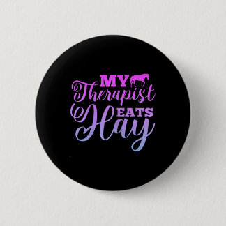 Mein Therapeut isst Hay Horse Reiter Ridin Button