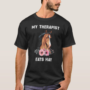 Mein Therapeut isst Hay Horse Reiter T-Shirt