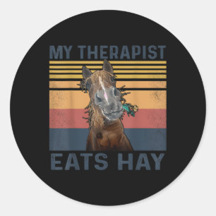 Mein Therapeut isst Hay Horse Runder Aufkleber