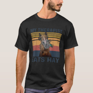 Mein Therapeut isst Hay Horse T-Shirt