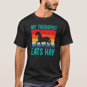 Mein Therapeut isst Hay Horseback Reittier T-Shirt