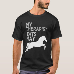 Mein Therapeut isst Hay Horseback Riders Horse The T-Shirt