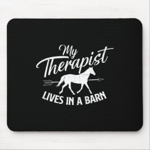 Mein Therapeut lebt in einer Scheune - Pferd in de Mousepad