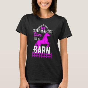 Mein Therapeut Lebt In Einer Scheune Pferd T-Shirt