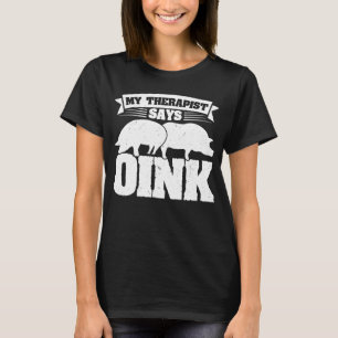 Mein Therapeut sagt Rosa Schweine T-Shirt