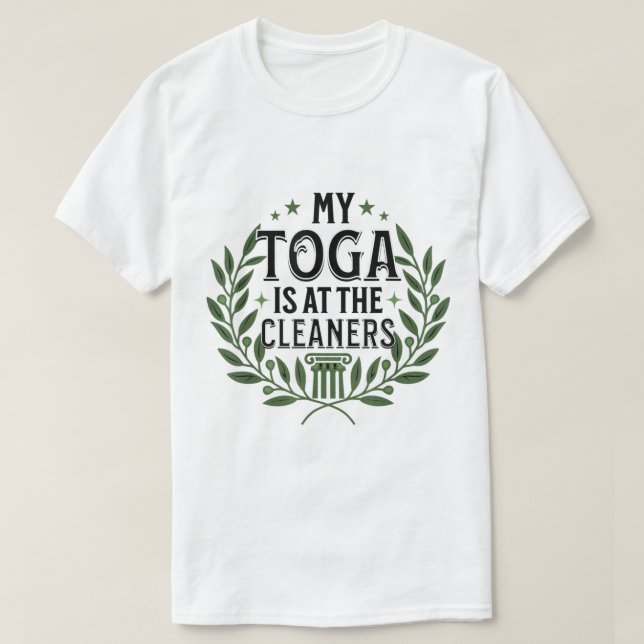 Mein Toga ist im Cleaners Funny Toga Party T-Shirt (Design vorne)