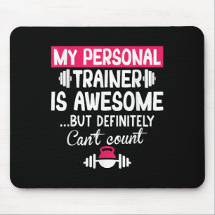 Mein Trainer ist großartig, kann aber nicht lustig Mousepad