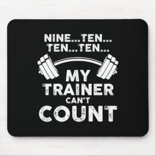 Mein Trainer kann nicht zählen Lustiges Gym Workou Mousepad