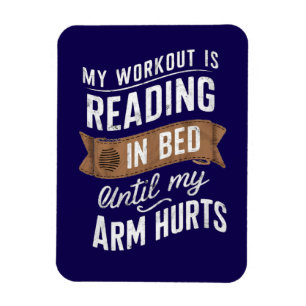 Mein Training liest auf Bed, bis mein Arm weh tut Magnet