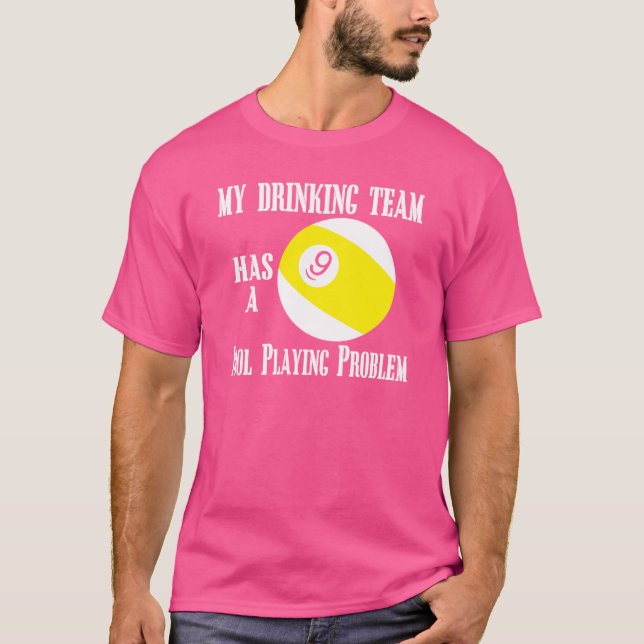 mein trinkendes Team hat ein Pool, Problem zu T-Shirt (Vorderseite)