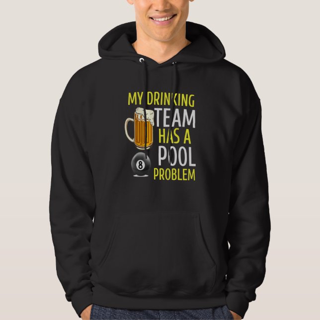 Mein Trinkteam hat ein Billardproblem bei Bar Hoodie (Vorderseite)