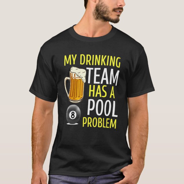 Mein Trinkteam hat ein Billardproblem bei Bar T-Shirt (Vorderseite)