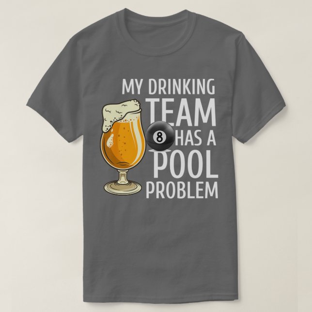 Mein Trinkteam hat ein Billardproblem bei Billard- T-Shirt (Design vorne)